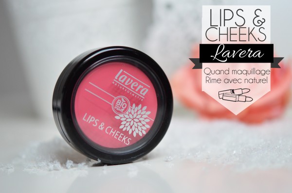 ALITTLEB-blog-beauté-Lavera-Lips-and-cheeks-quand-maquillage-rime-avec-naturel-rouge-a-lèvres-blush
