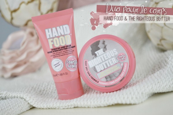 ALITTLEB_BLOG_BEAUTE_SOAP_AND_GLORY_ANGLAISE_GIRLY_ET_INCONTOURNABLE_REVUE_BEAUTE_THE_RIGHTEOUS_BUTTER_BEURRE_CORPOREL_HAND_FOOD